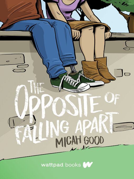 Title details for The Opposite of Falling Apart by Micah Good - Available